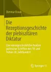 Die Rezeptionsgeschichte der plebiszitären Diktatur cover