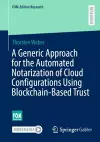 A Generic Approach for the Automated Notarization of Cloud Configurations Using Blockchain-Based Trust cover