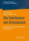 Die Fabrikation von Demokratie cover