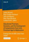 Educational Processes, Decisions, and the Development of Competencies from Early Preschool Age to Adolescence cover