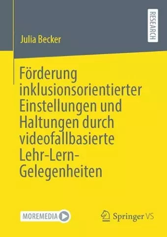 Förderung inklusionsorientierter Einstellungen und Haltungen durch videofallbasierte Lehr-Lern-Gelegenheiten cover