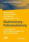 Akademisierung – Professionalisierung cover