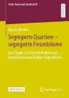 Segregierte Quartiere – segregierte Freizeiträume cover