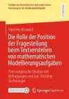 Die Rolle der Position der Fragestellung beim Textverstehen von mathematischen Modellierungsaufgaben cover