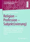 Religion - Profession - Subjekt(ivierung) cover