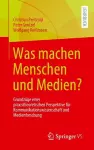 Was machen Menschen und Medien? cover