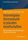 Interreligiöse Hermeneutik in pluralen Gesellschaften cover