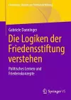 Die Logiken der Friedensstiftung verstehen cover