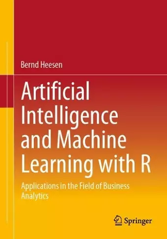 Artificial Intelligence and Machine Learning with R cover