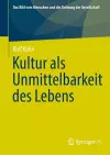 Kultur als Unmittelbarkeit des Lebens cover