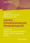Zwischen Technokratisierung und Demokratieanspruch cover