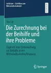 Die Zurechnung bei der Beihilfe und ihre Probleme cover