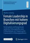 Female Leadership in Branchen mit hohem Digitalisierungsgrad cover