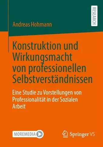 Konstruktion und Wirkungsmacht von professionellen Selbstverständnissen cover