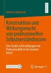 Konstruktion und Wirkungsmacht von professionellen Selbstverständnissen cover