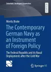 The Contemporary German Navy as an Instrument of Foreign Policy cover