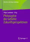 Philosophie der Gefühle: Zukunftsperspektiven cover