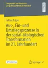 Aus-, Ein- und Umstiegsprozesse in der sozial-ökologischen Transformation im 21. Jahrhundert cover