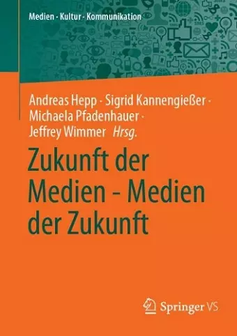 Zukunft der Medien - Medien der Zukunft cover