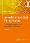 Projektmanagement für Ingenieure cover