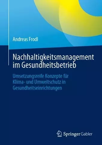 Nachhaltigkeitsmanagement im Gesundheitsbetrieb cover