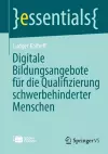 Digitale Bildungsangebote für die Qualifizierung schwerbehinderter Menschen cover