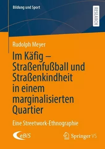 Im Käfig - Straßenfußball und Straßenkindheit in einem marginalisierten Quartier cover