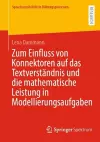 Zum Einfluss von Konnektoren auf das Textverständnis und die mathematische Leistung in Modellierungsaufgaben cover