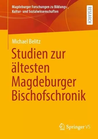 Studien zur ältesten Magdeburger Bischofschronik cover
