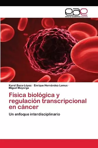 Física biológica y regulación transcripcional en cáncer cover