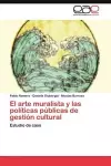 El Arte Muralista y Las Politicas Publicas de Gestion Cultural cover
