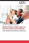 Supervision y Liderazgo En Las Escuelas Bolivarianas cover