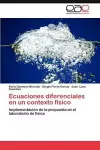 Ecuaciones Diferenciales En Un Contexto Fisico cover