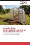 Impacto de La Modernizacion Agraria En Productores Horticolas cover
