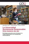 La Universidad Socialmente Responsable cover