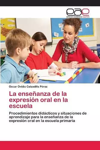 La enseñanza de la expresión oral en la escuela cover