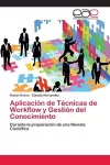 Aplicación de Técnicas de Workflow y Gestión del Conocimiento cover