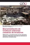 Biorremediación de Cr(VI)con extractos celulares de levaduras cover