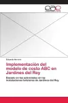 Implementación del modelo de costo ABC en Jardines del Rey cover