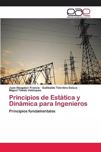 Principios de Estática y Dinámica para Ingenieros cover