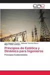 Principios de Estática y Dinámica para Ingenieros cover