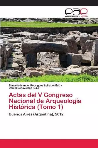 Actas del V Congreso Nacional de Arqueología Histórica (Tomo 1) cover