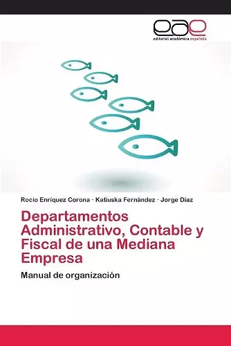 Departamentos Administrativo, Contable y Fiscal de una Mediana Empresa cover