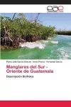 Manglares del Sur - Oriente de Guatemala cover