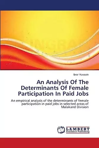 An Analysis Of The Determinants Of Female Participation In Paid Jobs cover