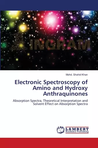 Electronic Spectroscopy of Amino and Hydroxy Anthraquinones cover