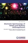 Electronic Spectroscopy of Amino and Hydroxy Anthraquinones cover