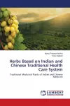 Herbs Based on Indian and Chinese Traditional Health Care System cover