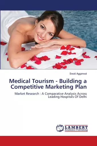 Medical Tourism - Building a Competitive Marketing Plan cover