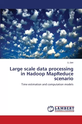 Large scale data processing in Hadoop MapReduce scenario cover